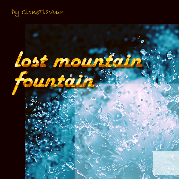 lost mountain fountain from CloneFlavours Discography